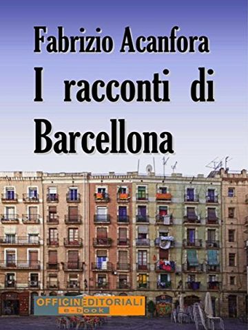 I racconti di Barcellona (Narrativa universale)